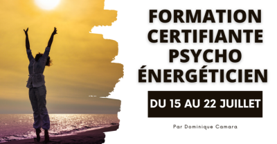 formation certifiante psycho énergéticien en présentiel ou à distance juillet